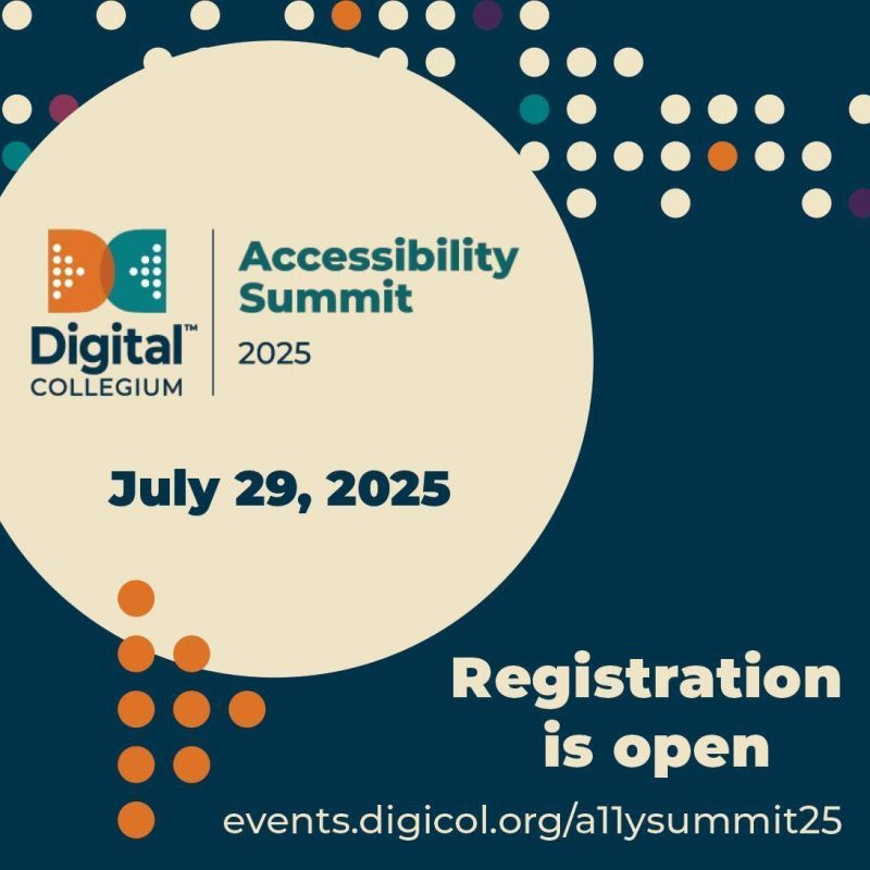 Digital Collegium Accessibility Summit 2025. July 29, 2025. Registration is open.