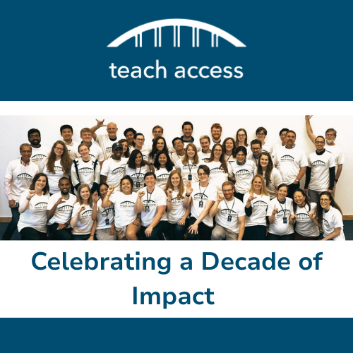 Teach Access Celebrating a Decade of Impact