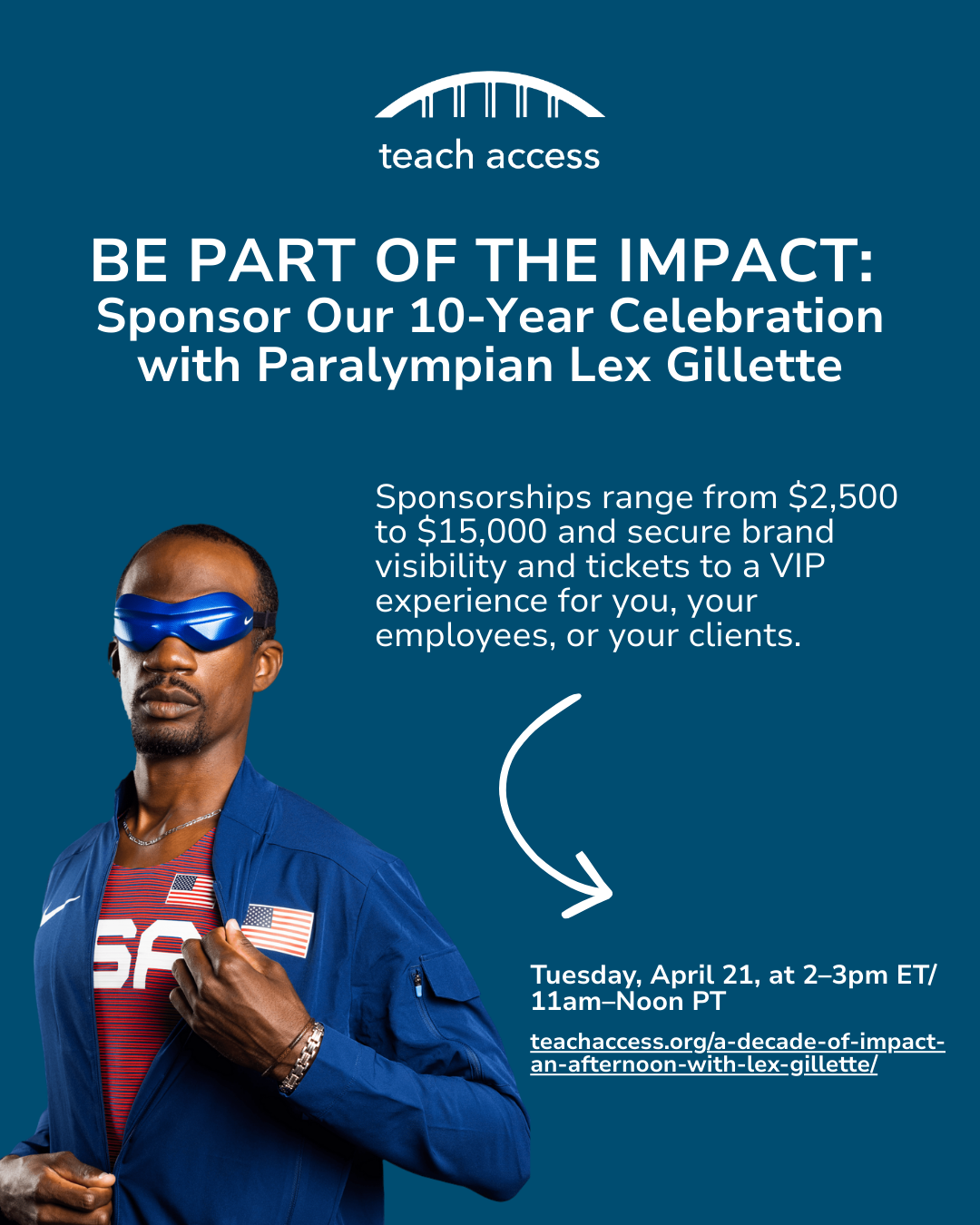 Promotional graphic for Teach Access reading “Be Part of the Impact: Sponsor Our 10-Year Celebration with Paralympian Lex Gillette.”