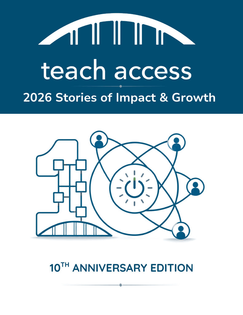 Cover titled “teach access: 2026 Stories of Impact & Growth,” featuring a teal-and-white illustration of connected people, networks, and a central power symbol, labeled “10TH ANNIVERSARY EDITION.”