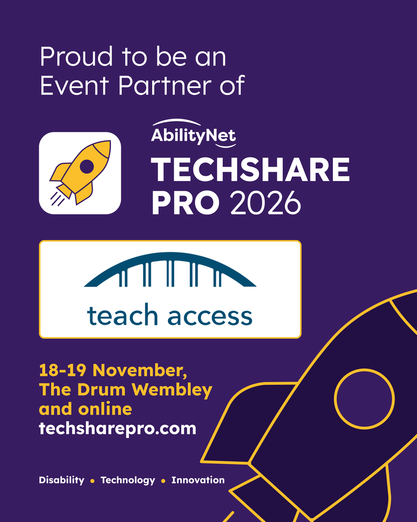 Purple TechShare Pro 2026 Event Partner graphic featuring the Teach Access and AbilityNet TechShare Pro logos, a yellow rocket illustration and the event details: 18–19 November, The Drum Wembley and online.