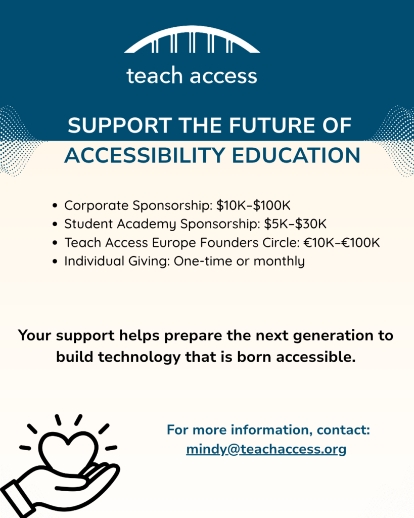 Teach Access fundraising graphic listing sponsorship and giving options for supporting accessibility education, with contact information and an illustration of a hand holding a heart.